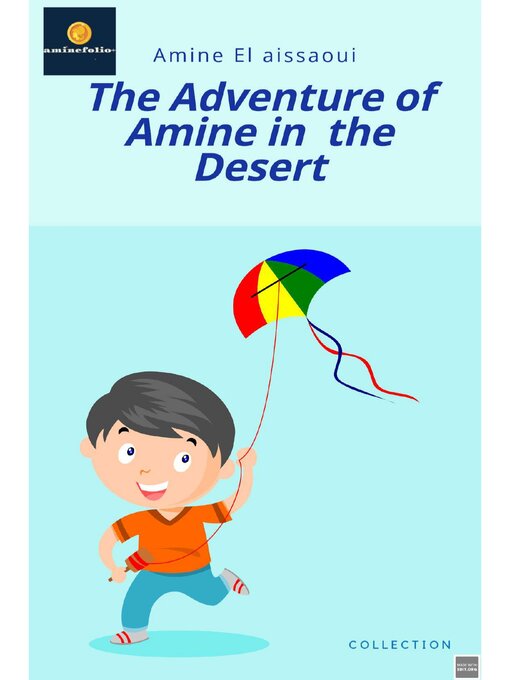 amine el aissaoui 的 The adventure of amine in the desert 內容詳情 - 可供借閱